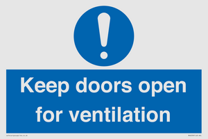Keep doors open for ventilation